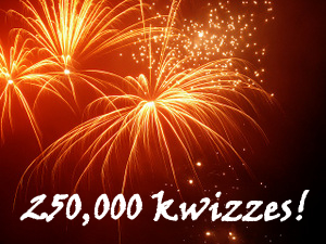 250,000 kwizzes!